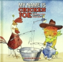 Image for My Name Is Chicken Joe