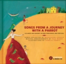 Image for Songs from a Journey with a Parrot : Lullabies and Nursery Rhymes from Portugal and Brazil