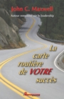 Image for La carte routiere de votre succes.