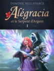 Image for Alegracia et le Serpent d&#39;Argent.