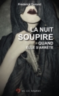 Image for La Nuit Soupire Quand Elle S&#39;arrete