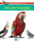 Image for Les Perroquets En 100 Questions: PERROQUETS EN 100 QUESTIONS [NUM]