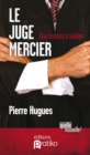 Image for Juge Mercier Le: Une histoire a oublier.