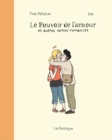 Image for Le Pouvoir de l&#39;amour et autres vaines romances