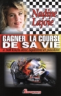 Image for Gagner la course de sa vie.