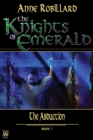 Image for Knights of Emerald 07 : The Abduction: The Abduction.