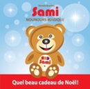 Image for Sami Nounours Magique : Quel beau cadeau de Noel! (Edition en couleurs)