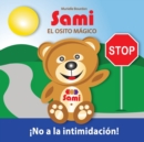 Image for Sami El Osito Magico : No a la intimidacion! (Full-Color Edition)