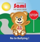 Image for Sami the Magic Bear : No to Bullying!: (Full-Color Edition)