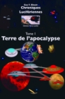 Image for Chroniques Luciferiennes Tome 1: Terre De L&#39;apocalypse