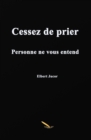 Image for Cessez De Prier: Personne Ne Vous Entend