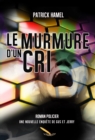 Image for Le Murmure D&#39;un Cri