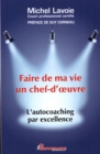 Image for Faire de ma vie un chef-d&#39;oeuvre : L&#39;autocoaching par excellence: L&#39;autocoaching par excellence