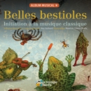 Image for Belles bestioles : Initiation a la musique classique