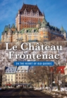 Image for Chateau Frontenac/In the Heart of Old Quebec