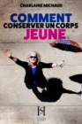 Image for Comment Conserver Un Corps Jeune