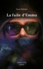 Image for La fuite d&#39;Emma: Une enquete des pirates du Web