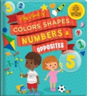 Image for Big Book of Colors, Shapes, Numbers &amp; Opposites