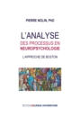 Image for L&#39;analyse Des Processus En Neuropsychologie: L&#39;approche De Boston