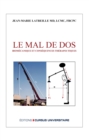 Image for Le Mal De Dos: Biomecanique Et Consequences Therapeutiques - 2Eme Edition Revue Et Augmentee
