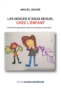 Image for Les Indices D&#39;abus Sexuels Chez L&#39;enfant: Comment Ils Apparaissent Dans Les Productions Projectives