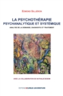 Image for La psychotherapie psychanalytique et systemique: Analyse de la demande diagnostic et traitement