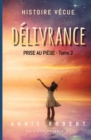 Image for Delivrance : Histoire vecue - Tome 2 de Prise au piege
