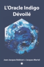 Image for L&#39;Oracle Indigo Devoile: Le livre qui accompagne le jeux divinatoire Oracle Indigo Devoile