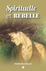 Image for Spirituelle et Rebelle