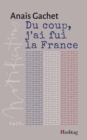 Image for Du coup, j&#39;ai fui la France
