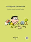 Image for Francois va au zoo: Francois et moi - 31