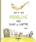Image for On a un probleme avec Lilou la loutre: Collection Histoires de rire