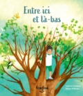 Image for Entre ici et la-bas: Collection Histoires de vivre