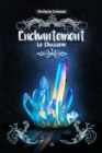 Image for Enchantement Tome 4: Le chasseur