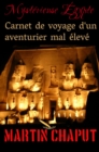 Image for MYSTERIEUSE EGYPTE: CARNET DE VOYAGE D&#39;UN AVENTURIER MAL ELEVE