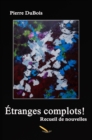 Image for Etranges complots