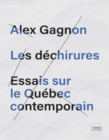 Image for Les dechirures: Essais sur le Quebec contemporain