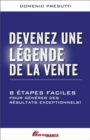 Image for Devenez une Legende de la vente: 8 etapes facile pour generer des resultats exceptionnels