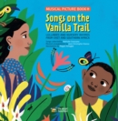 Image for Songs on the vanilla trail  : African lullabies and nursery rhymes from East and Southern Africa