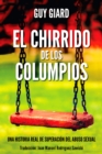 Image for El Chirrido De Los Columpios, De La Supervivencia a La Plenitud, Una Historia Real De Superacion Del Abuso Sexual