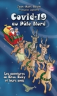 Image for Covid-19 Au Pole Nord: Une Nouvelle Aventure De Riton, Ricky Et Leurs Amis
