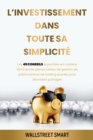 Image for L&#39;investissement Dans Toute Sa Simplicite