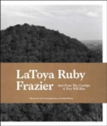Image for Latoya Ruby Frazier: And from the Coaltips a Tree Will Rise
