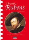 Image for The Little Rubens : Discover the Antwerp Painter&#39;s Great Workshop
