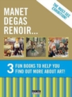 Image for Gold Pack: Manet Degas Renoir : 3 Fun Books to Help You Find Out More About Art!