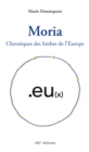 Image for Moria: Chroniques des limbes de l&#39;Europe