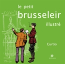 Image for Le Petit Brusseleir Illustre.