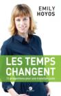 Image for Les Temps Changent : 12 Propositions Pour Une Transition Juste: Le Premier Livre D&#39;emily Hoyos, Copresidente Du Parti Ecolo En Belgique