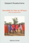 Image for Sexualite et rites en Afrique: Hier et aujourd&#39;hui