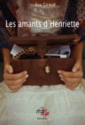 Image for Les amants d&#39;Henriette: Un roman drole et poetique